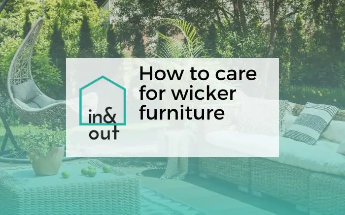 How to Care for Wicker Outdoor Furniture: Essential Tips & Tricks